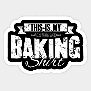 This is my baking shirt Sticker